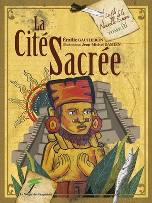 cover image of La cité sacrée, les fils de la nouvelle Espagne 3
